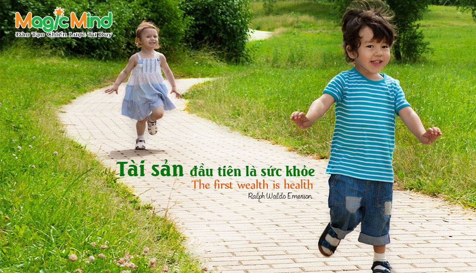 Tài sản đầu tiên là sức khỏe